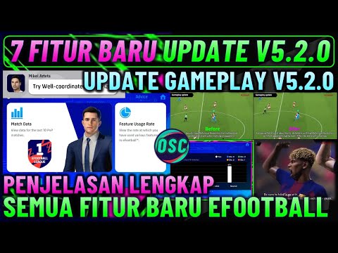 WOW 7 FITUR BARU V5.2.0 EFOOTBALL ! PENJELASAN LENGKAP FITUR BARU EFOOTBALL SETELAH UPDATE V5.2.0.