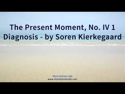 The Present Moment, No  IV 1 Diagnosis   by Soren Kierkegaard