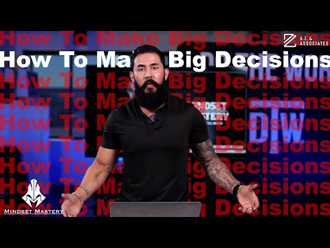 Mindset Mastery with A.Z. Araujo - Episode 134: How To Make Big Decisions