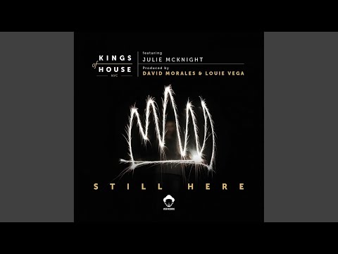 Still Here (Kings Of House NYC Vocal Mix)
