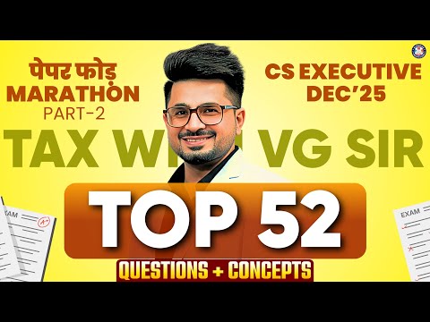 🔴"Pre Exam TAX - PAPER FOD" MARATHON Part 2🔴| VG Sir🔥 |  Dec 25/Jan 26 | #vgstudyhub #icsi