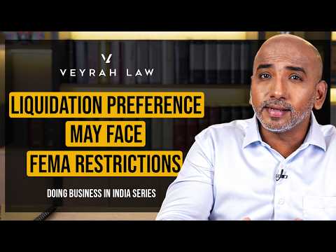 The FEMA Problem With Liquidation Preferences | Doing Business in India | Episode 32