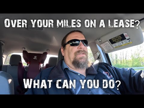 What if you are over or about to be over miles on a lease?