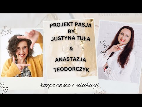 Projekt Pasja by Justyna Tuła & Anastazja Teodorczyk / edukacja alternatywna