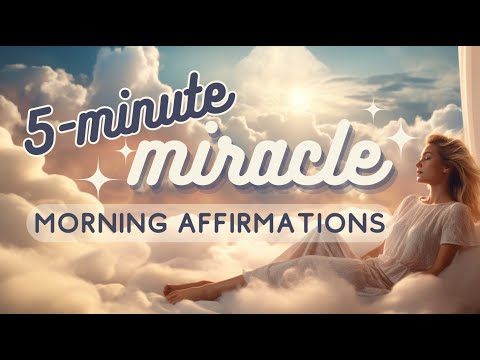 5 Minute Miracle Morning Affirmations | Listen Everyday to Attract Miracles