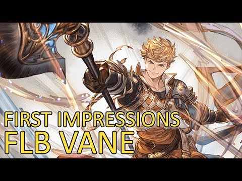 【Granblue Fantasy】First Impressions on FLB Vane