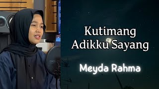 Download lagu Meyda Rahma - Kutimang Adikku Sayang (Video Lirik) mp3