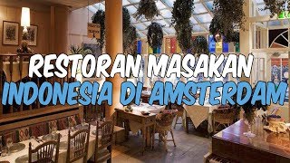 Kangen Kuliner Nusantara? Ini 5 Tempat Makan Indonesia Terbaik di Amsterdam, Belanda