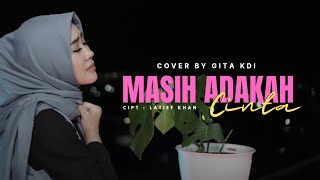 Download lagu MASIH ADAKAH CINTA - COVER BY GITA KDI mp3