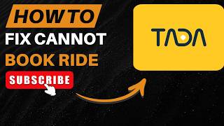 How to Fix TADA Cannot Book Ride | Ride Booking Error