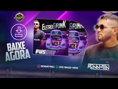 CD FUSCAT ESPECIAL ELETRO E FUNK - RENNATIN DJ 2023