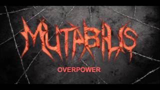 Mutabilis - Overpower