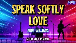 SPEAK SOFTLY LOVE | ANDY WILLIAMS | COVER