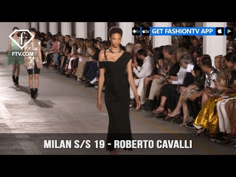 Milan Fashion Week Spring/Summer 2019 - Roberto Cavalli | FashionTV | FTV
