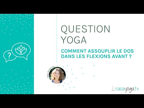 Comment assouplir le bas du dos dans les flexions avant ?