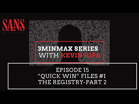 Episode 15: “Quick Win” files #1 - The Registry-Part 2