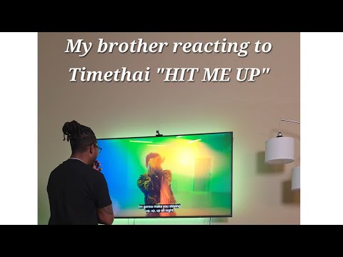 Full reaction of my brother reacting to Timethai "HIT ME UP" 