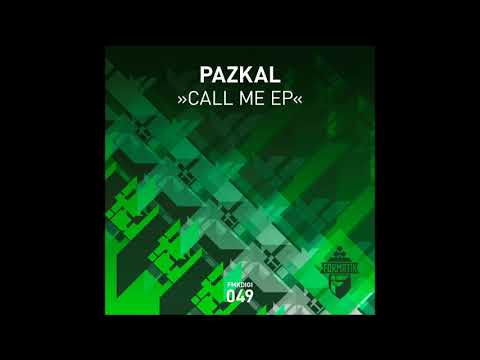 Pazkal - Call Me (Original Mix)