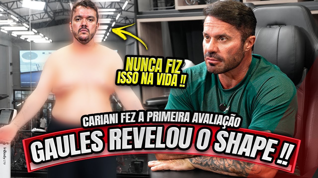 GAULES REVELA SEU SHAPE PELA PRIMEIRA VEZ - ELE FOI AVALIADO PELO CARIANI !