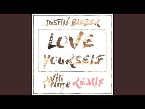 Love Yourself (Will Prime Remix)