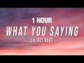 1 HOUR Lil Uzi Vert What You Saying Lyrics