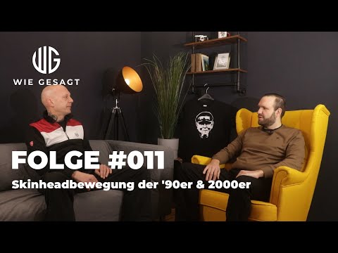 wie gesagt - Folge #011 - Skinheadbewegung der '90 & 2000er
