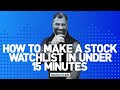 How To Make a Stock Watchlist In Under 15 Minutes