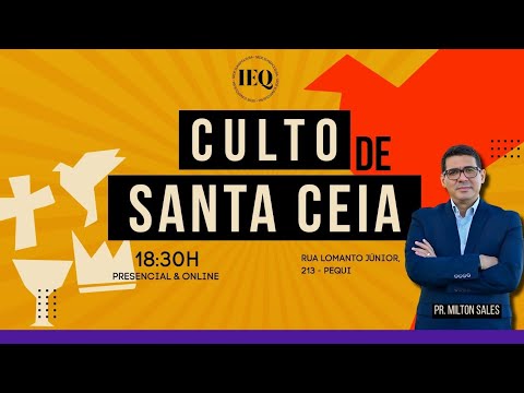 Culto de Santa Ceia na IEQ de Eunápolis Bahia - 08/02/2026