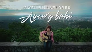 Jewel Villaflores - Ayaw&#39;g Buhi - Official Music Video