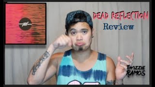 Silverstein : DEAD REFLECTION : Album Review by Twizzie Ramos