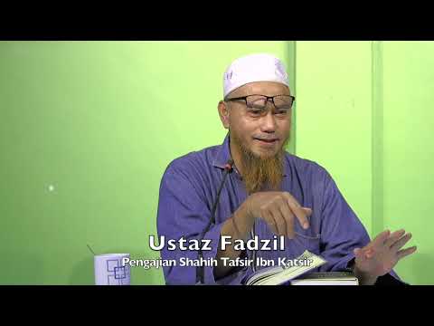 20230322 Ustaz Fadzil : Pengajian Shahih Tafsir Ibn Katsir