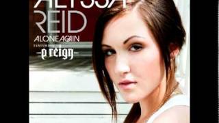 Alone Again by Alyssa Reid ft. P.Reign