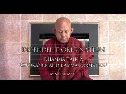 Dependent Origination Dhamma Talk 2: Ignorance and Kamma Formation