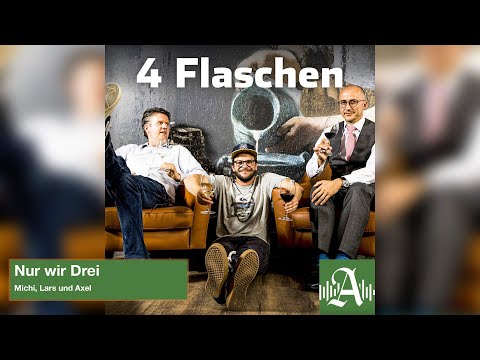 Vier Flaschen: Folge 101 mit uns Dreien