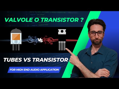 Valvole vs Transistor - Qual è la tecnologie migliore in campo audio?