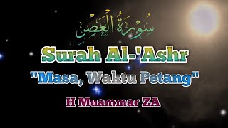 Surah Al-'Ashr,H Muammar ZA, Tilawah Al-Qur'an