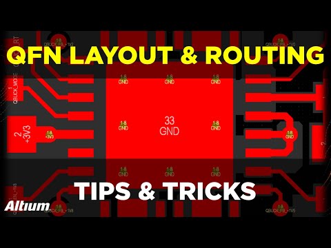 QFN Layout and Routing - Tips & Tricks
