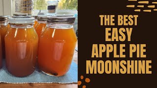 THE BEST Easy Apple Pie Moonshine