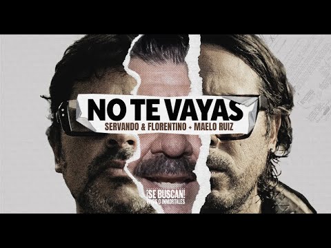 Servando & Florentino, Maelo Ruiz - No Te Vayas (Video Oficial)