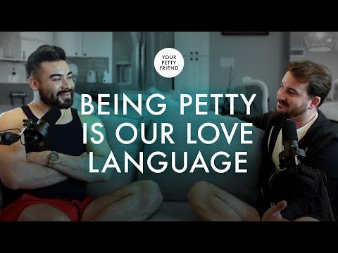 Your Petty Friend - Episode 15 - Being Petty Is Our Love Language