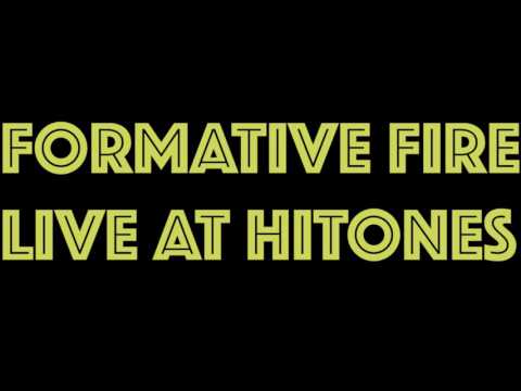Formative Fire Live at Hi Tones
