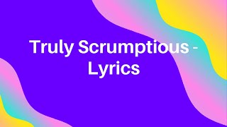 Truly Scrumptious song with lyrics (Chitty Chitty Bang Bang)