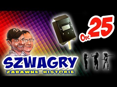 Szwagry 25 - Spawacz.