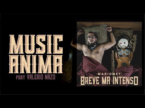 10) Musicanima feat. Valerio Nazo | MarioMet - Breve ma intenso (2018) |