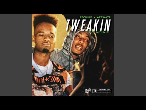 Tweakin'