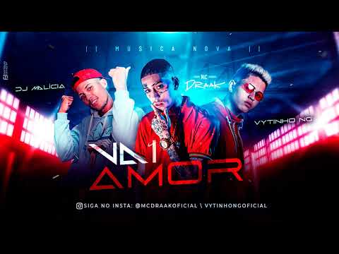 VAI AMOR | Vytinho Ng, Mc Draak, DJ Malicia - #bregafunk