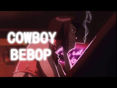 Whatever happens, happens. | Cowboy Bebop