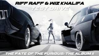 Riff Raff & Wiz Khalifa - Test Drive (The Fate of the Furious: The Album II) [OFFICIAL AUDIO]
