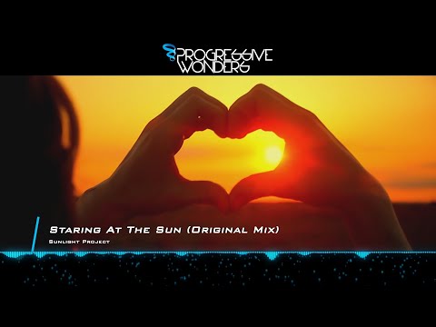 Sunlight Project - Staring At The Sun (Original Mix) [Music Video] [Sunlight Tunes]