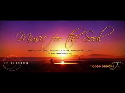 Last Sunlight - Music For The Soul 332